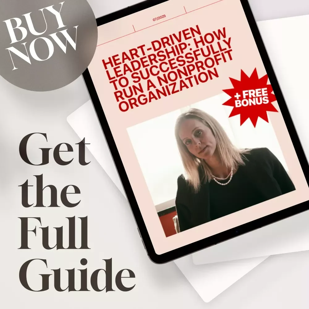 Heart-Driven Leadership: How to Successfully Run a Nonprofit Organization | Nonprofit Leadership Guide | How to Lead a Nonprofit Organization eBook Download
