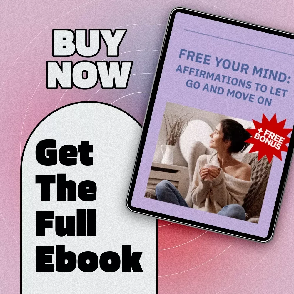 Free Your Mind: Affirmations to Let Go and Move On | Digital eBook for Letting Go of an Ex, Stop Thinking About Someone, Heal Emotionally