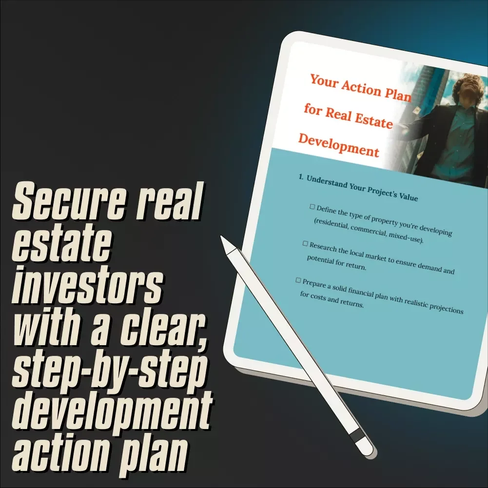 Your Action Plan for Real Estate Development | Real Estate Checklist | How to Get Investors for Real Estate Development