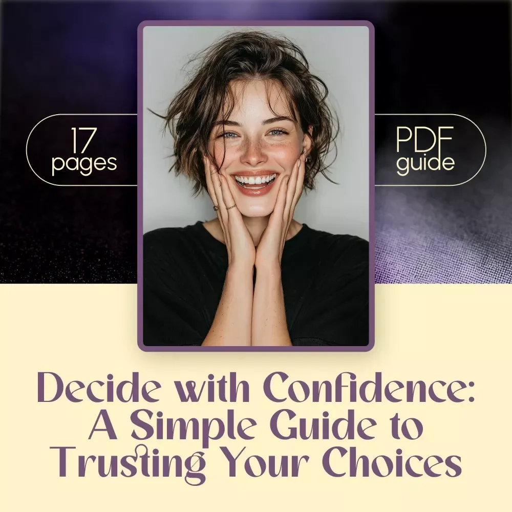 Decide with Confidence: A Simple Guide to Trusting Your Choices | How to Be More Confident in Decision Making | Digital Download Guide for Clarity, Courage & Commitment