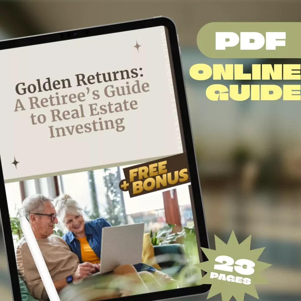 Golden Returns: A Retiree’s Guide to Real Estate Investing | Digital Guide for Real Estate Investing for Retirees, Passive Income, REITs, Turnkey Properties