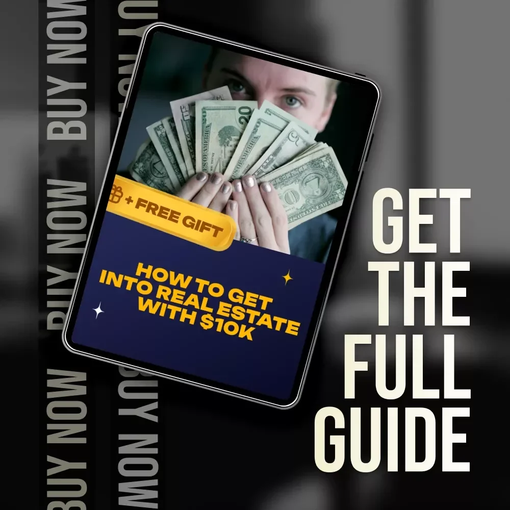 How to Get Into Real Estate with $10K – Beginner Real Estate Guide for Investors | Real Estate Investing eBook | Instant Digital Download