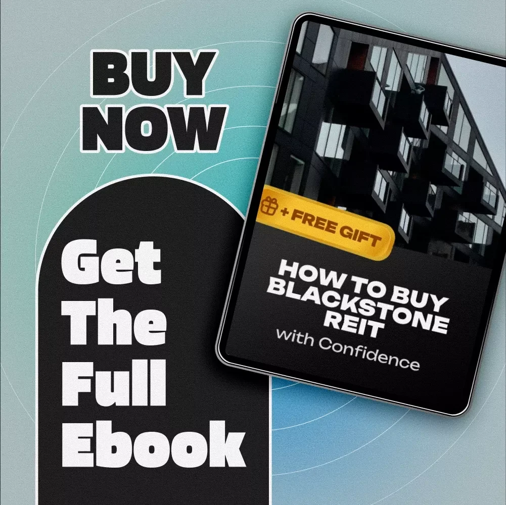 How to Buy Blackstone REIT with Confidence | eBook for Beginners | Step-by-Step Guide to How to Buy Blackstone REIT