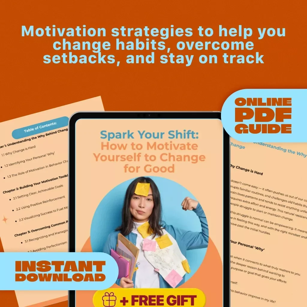 Spark Your Shift: How to Motivate Yourself to Change for Good | Digital Guide for Behavior Change, Personal Growth & Self-Motivation