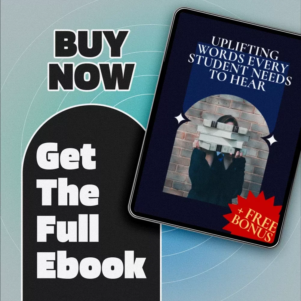 Uplifting Words Every Student Needs to Hear | Encouraging eBook for Students | Words of Encouragement for Students | Digital Download Guide