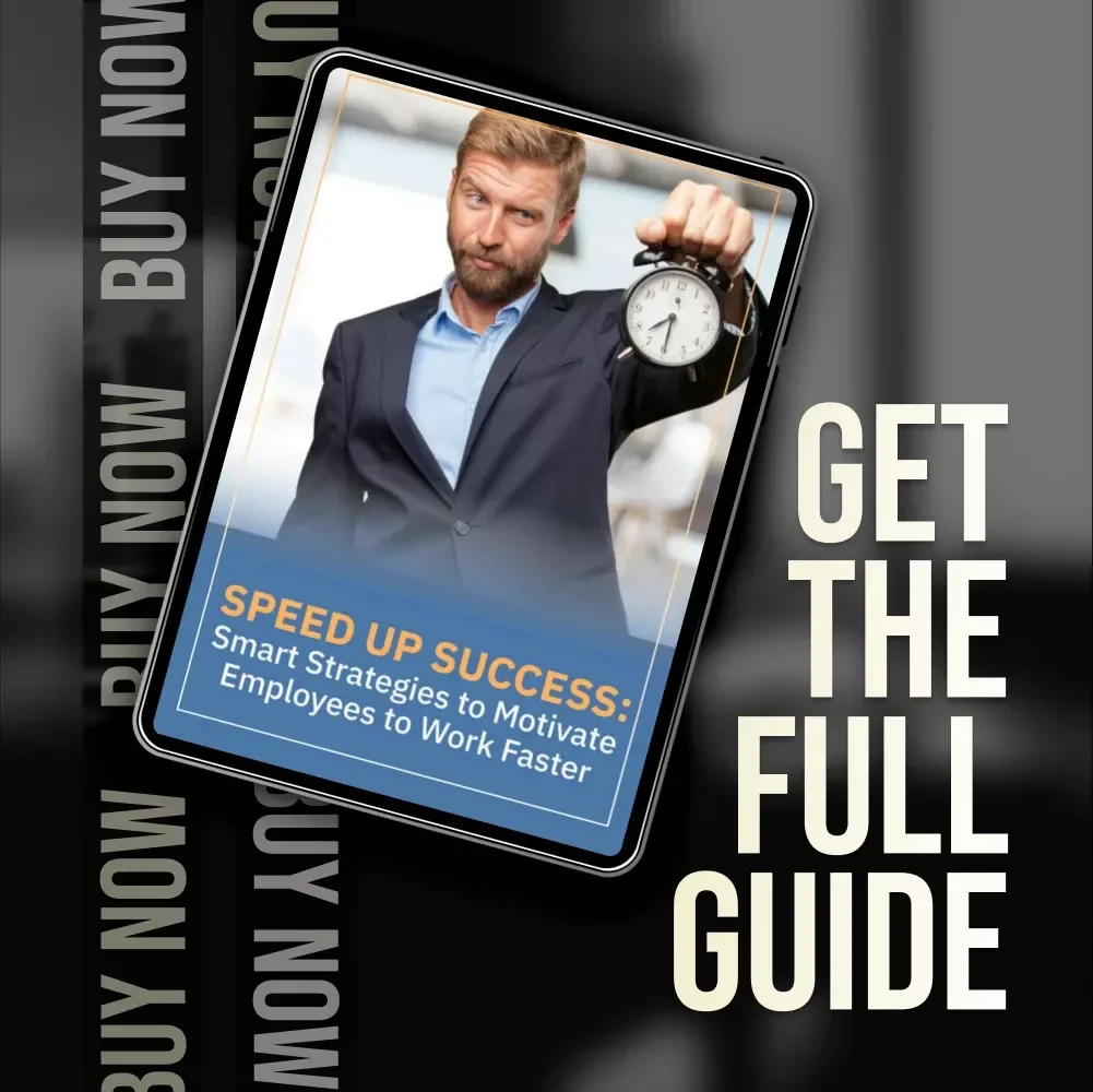Speed Up Success: Smart Strategies to Motivate Employees to Work Faster | How to Motivate Employees to Work Faster | Productivity Guide | Digital Download