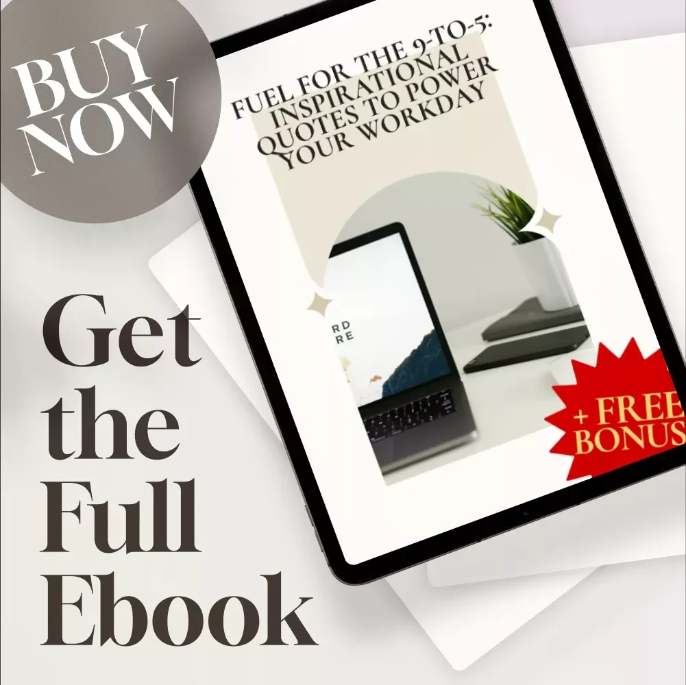 Fuel for the 9-to-5: Inspirational Quotes to Power Your Workday | Motivational eBook for Professionals, Digital Download of Inspirational Quotes for Work