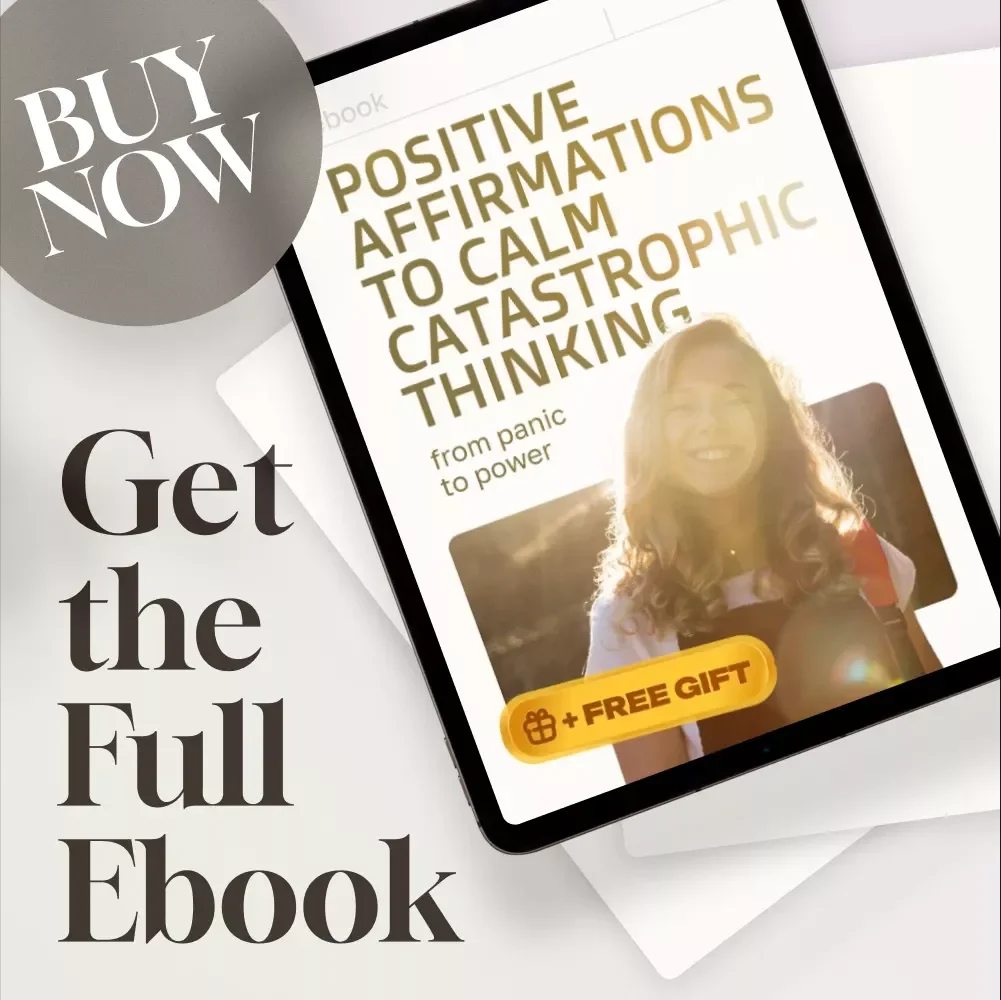 From Panic to Power: Positive Affirmations to Calm Catastrophic Thinking | eBook for Anxiety Relief, Digital Download for Reframing Negative Thoughts, Positive Affirmations for Catastrophic Thinking