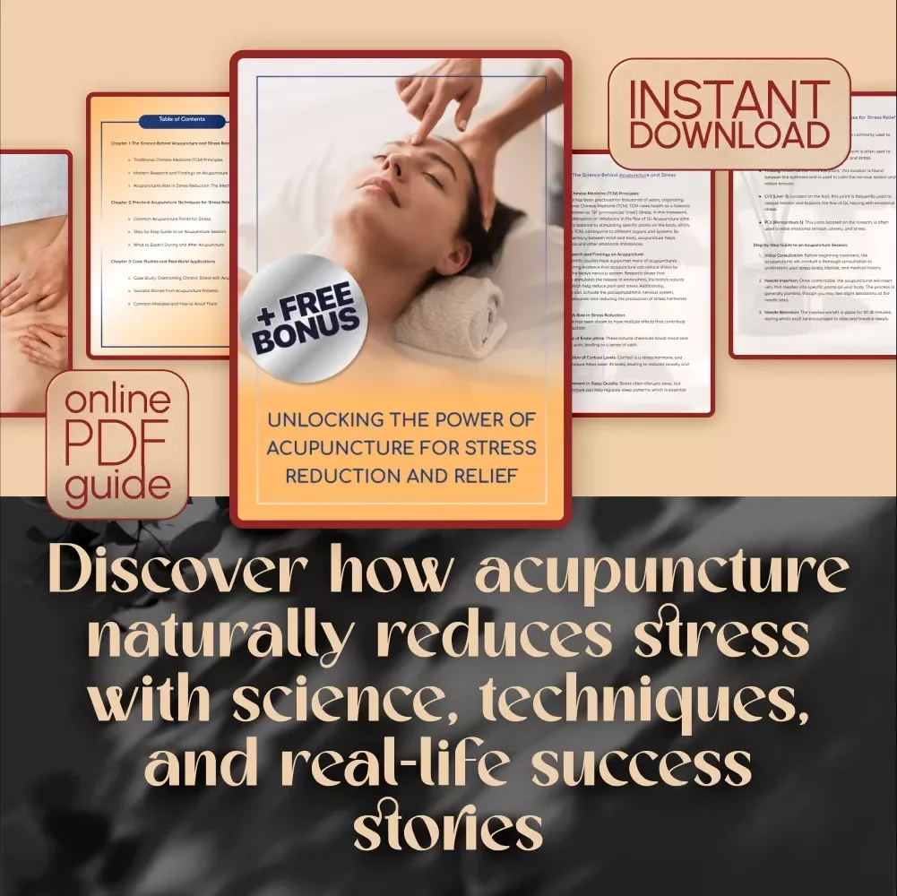 Unlocking the Power of Acupuncture for Stress Reduction and Relief – Digital Guide for Natural Wellness, Acupuncture and Stress Reduction eBook, TCM Holistic Healing Resource