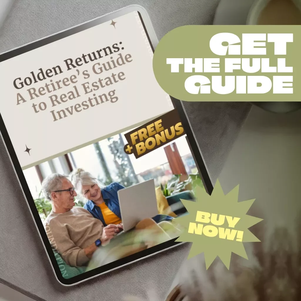 Golden Returns: A Retiree’s Guide to Real Estate Investing | Digital Guide for Real Estate Investing for Retirees, Passive Income, REITs, Turnkey Properties
