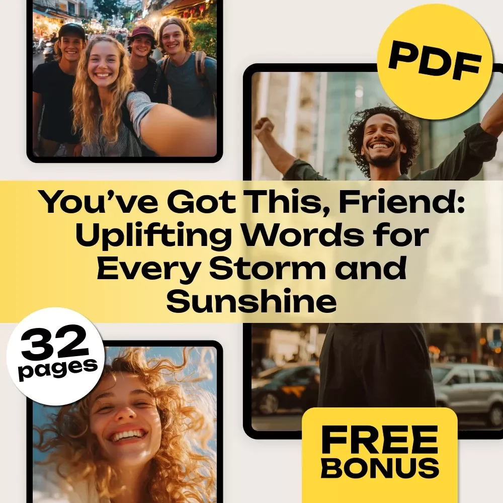 You’ve Got This, Friend: Uplifting Words for Every Storm and Sunshine | Digital eBook of Words of Encouragement for a Friend | Instant Download Guide