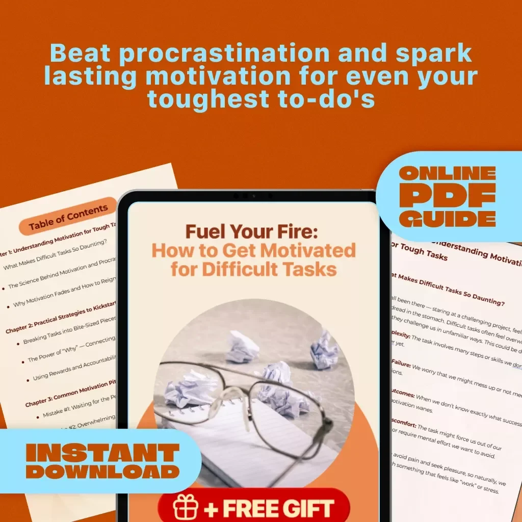 Fuel Your Fire: How to Get Motivated for Difficult Tasks | Self-Help Motivation Guide PDF | Digital Download eBook for Overcoming Procrastination