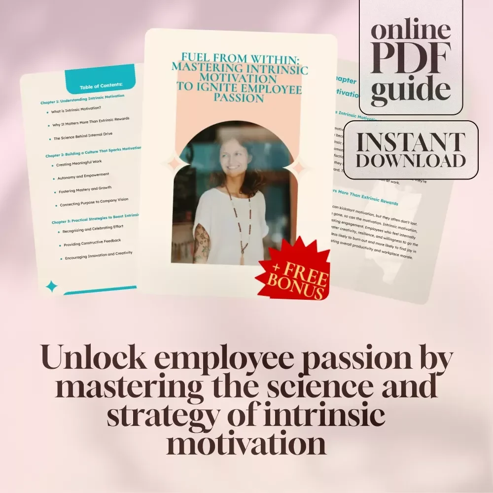 Fuel from Within: Mastering Intrinsic Motivation to Ignite Employee Passion | How to Intrinsically Motivate Employees | Workplace Culture Guide | Digital Download