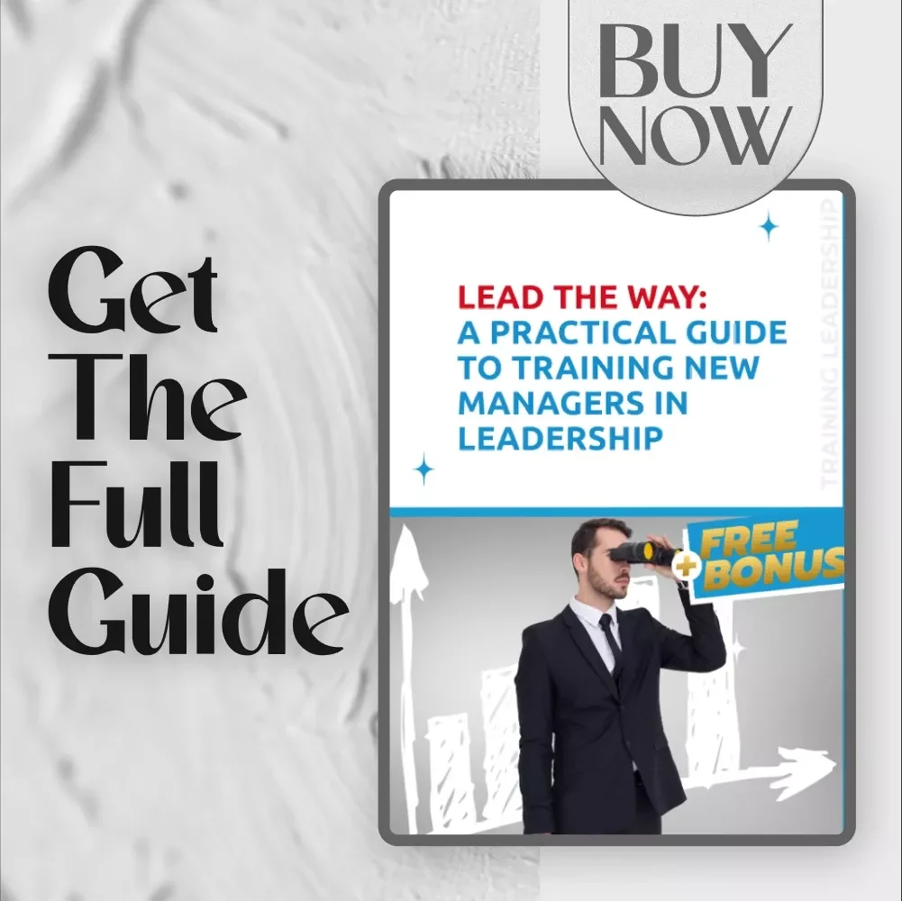 Lead the Way: A Practical Guide to Training New Managers in Leadership | How to Train a New Manager in Leadership PDF | Leadership Training Guide for First-Time Managers