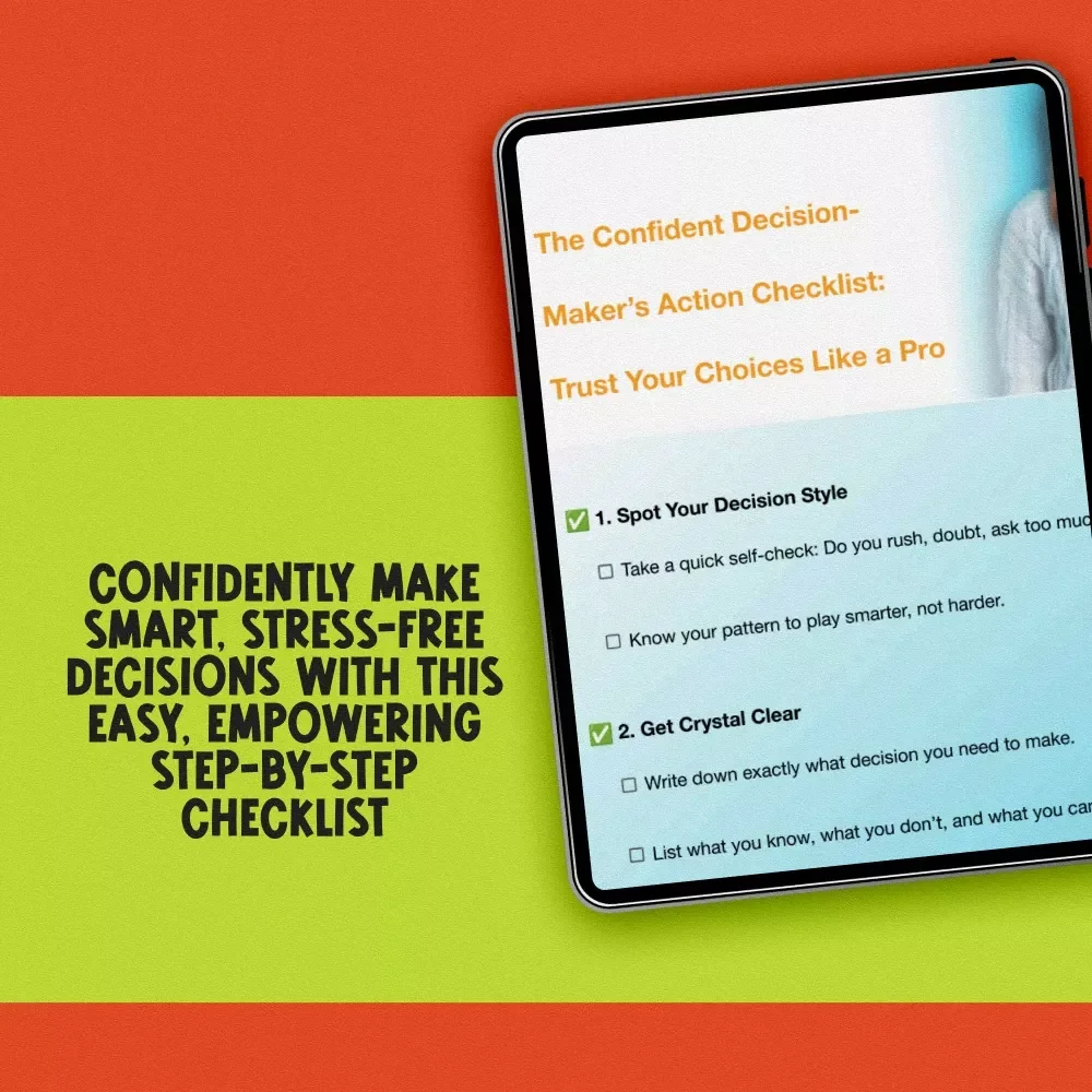 The Confident Decision-Maker’s Action Checklist: Trust Your Choices Like a Pro | Digital Download for How to Be More Confident in Decision Making
