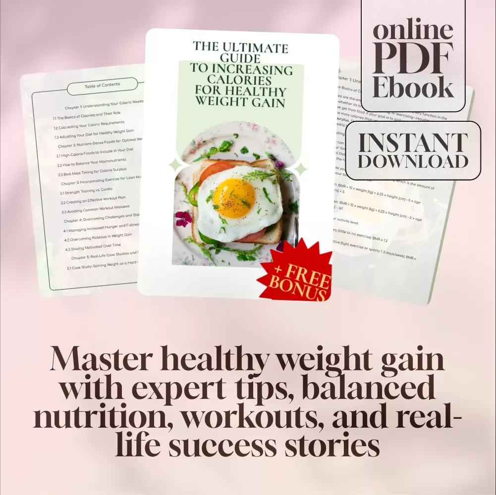 The Ultimate Guide to Increasing Calories for Healthy Weight Gain | eBook for How to Increase Calories to Gain Weight, Digital Download for Weight Gain Journey