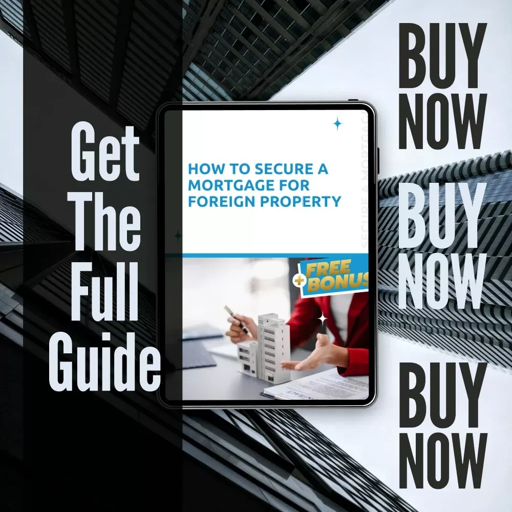 How to Secure a Mortgage for Foreign Property | Digital Guide for How to Get a Mortgage for Foreign Property