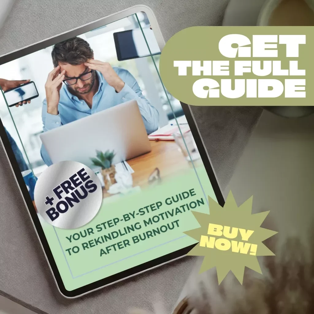 Your Step-by-Step Guide to Rekindling Motivation After Burnout – How to Get Motivated After Burnout | Printable PDF Guide