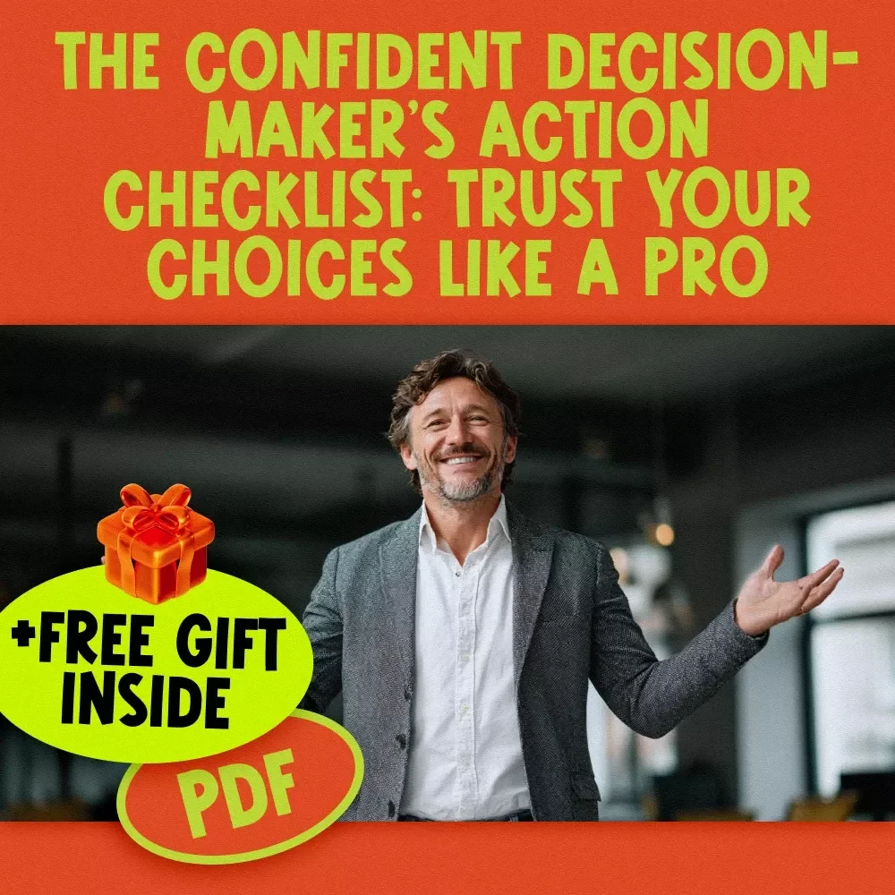 The Confident Decision-Maker’s Action Checklist: Trust Your Choices Like a Pro | Digital Download for How to Be More Confident in Decision Making