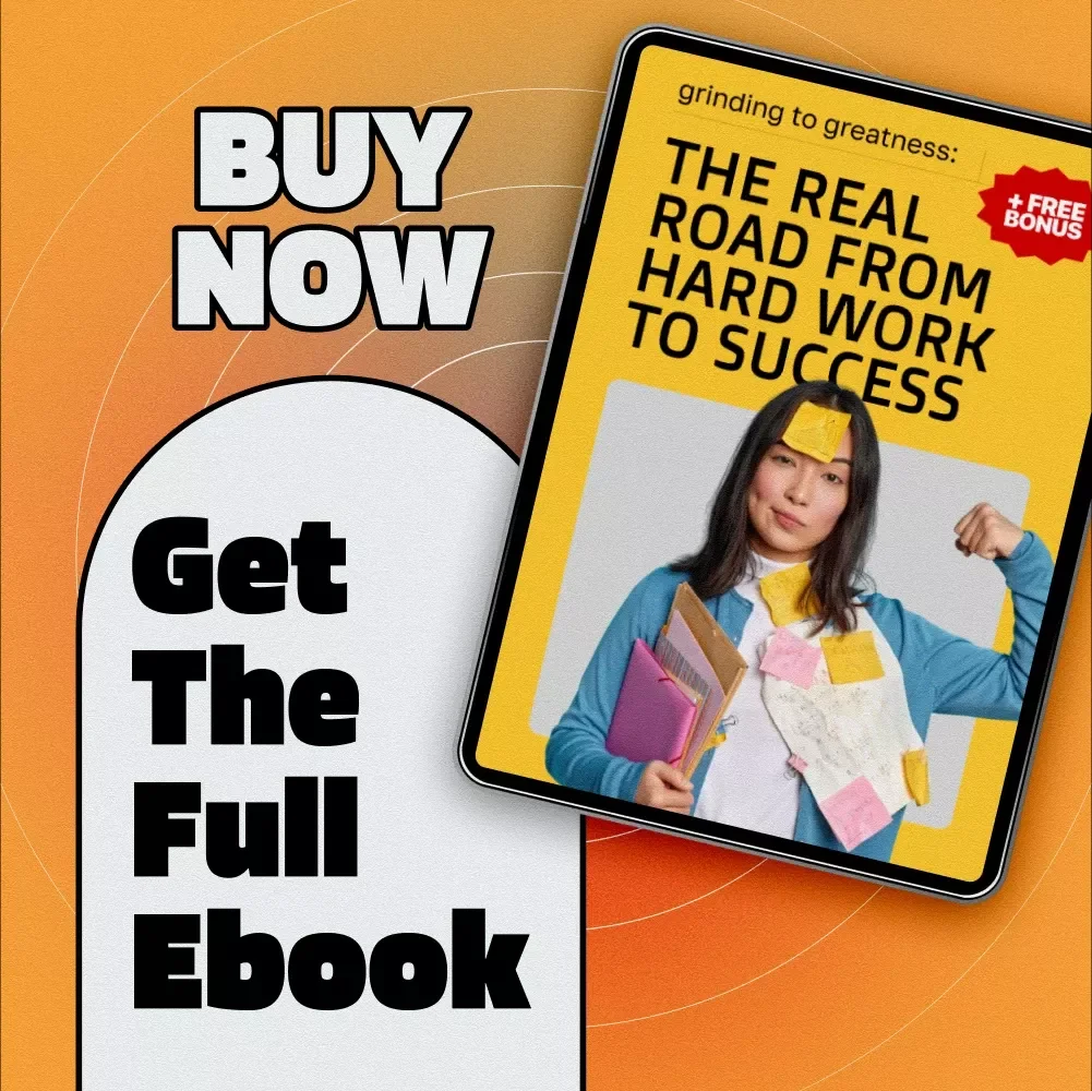Grinding to Greatness: The Real Road from Hard Work to Success | Hard Work and Success eBook | Growth Mindset Guide | Productivity & Goal Planner PDF