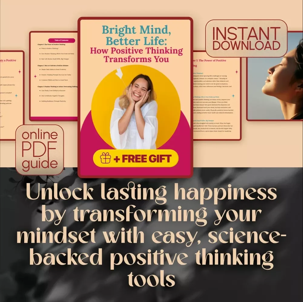 Bright Mind, Better Life: How Positive Thinking Transforms You – Digital Guide | How Can Positive Thinking Change Your Life | Self-Help PDF Download