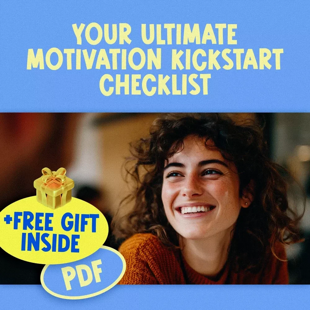 Your Ultimate Motivation Kickstart Checklist | Digital Guide to How to Motivate Yourself to Change Your Behavior