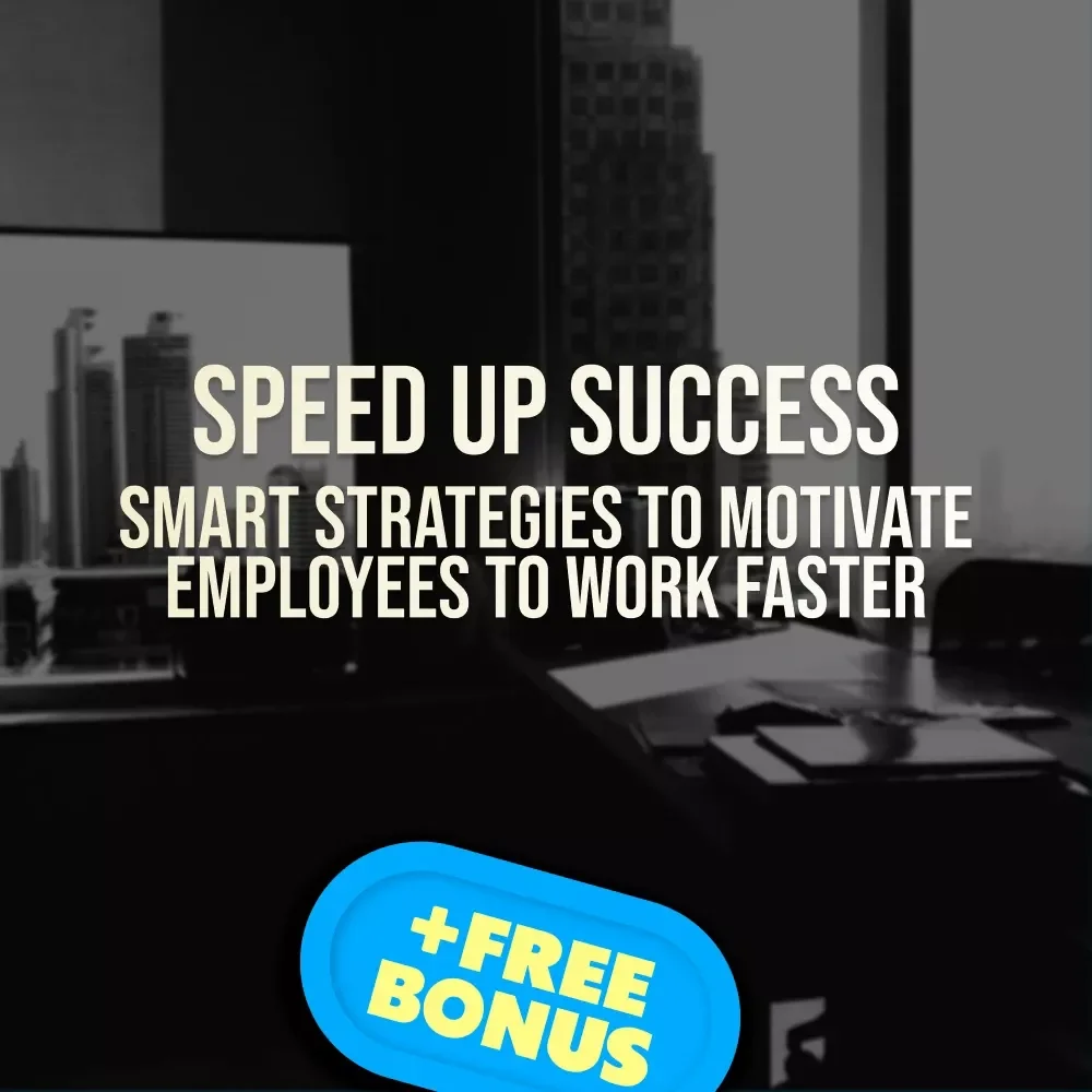 Speed Up Success: Smart Strategies to Motivate Employees to Work Faster | How to Motivate Employees to Work Faster | Productivity Guide | Digital Download