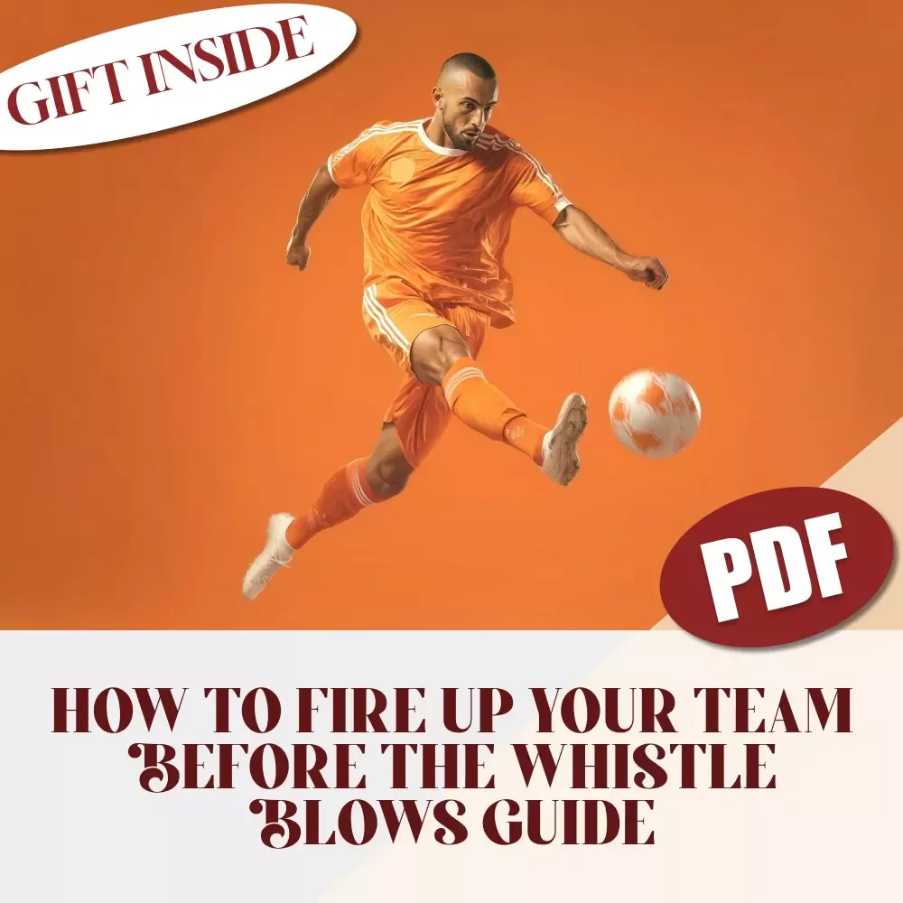 Game On: How to Fire Up Your Team Before the Whistle Blows | Digital Guide for Coaches | How to Motivate Players Before a Game