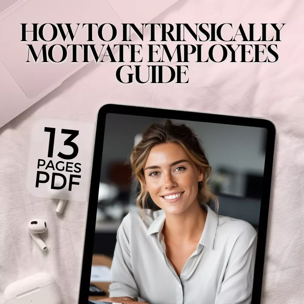 Fuel from Within: Mastering Intrinsic Motivation to Ignite Employee Passion | How to Intrinsically Motivate Employees | Workplace Culture Guide | Digital Download