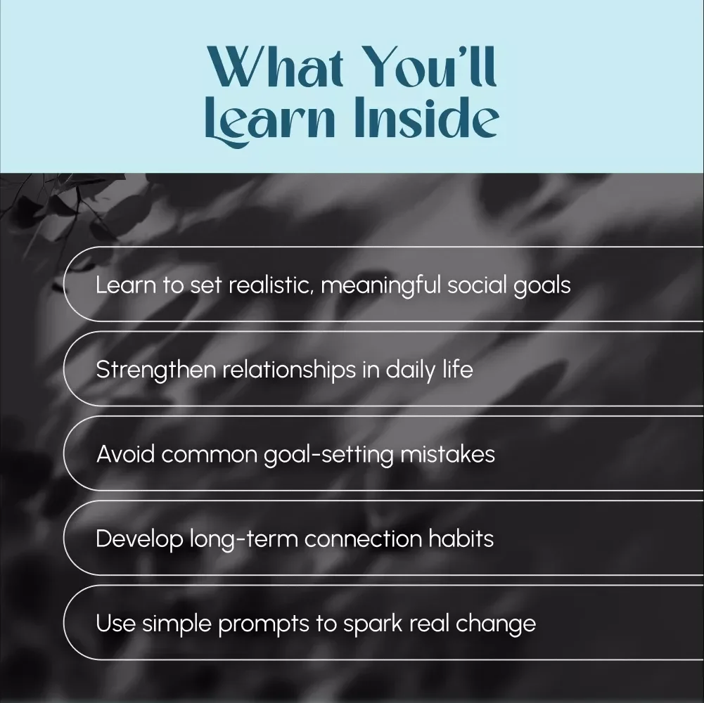 Stronger Together: A Simple Guide to Social Goals That Matter | Digital Guide with Examples of Social Goals, Goal-Setting Workbook, Journal Prompts & Connection Strategies