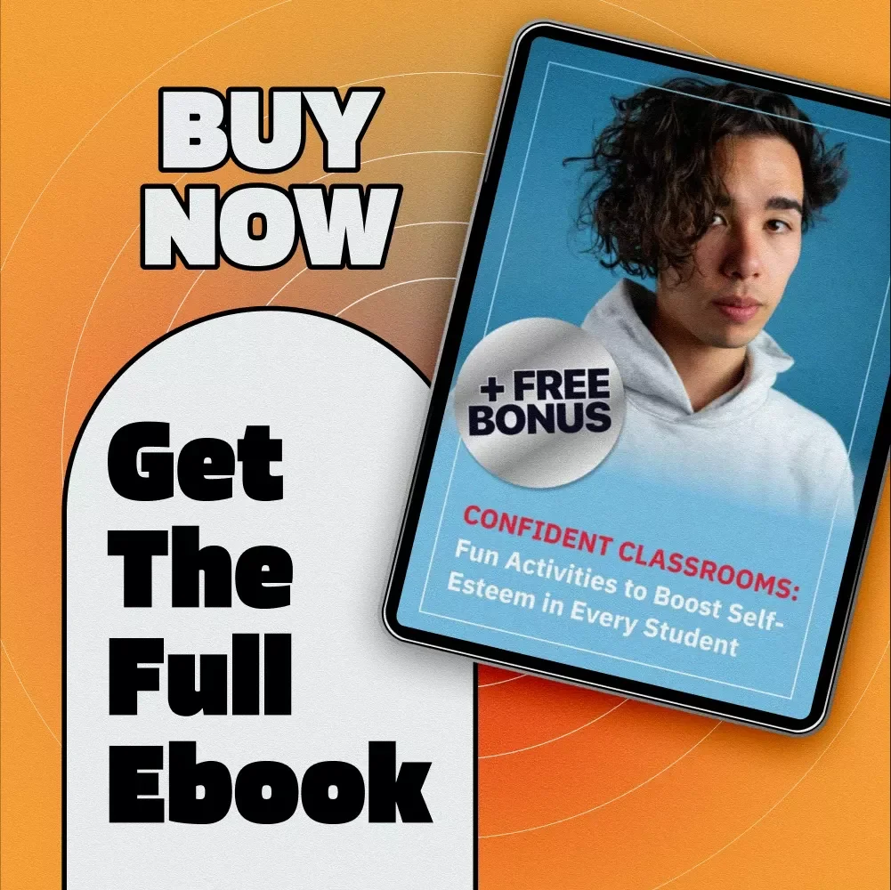 Confident Classrooms: Fun Activities to Boost Self-Esteem in Every Student