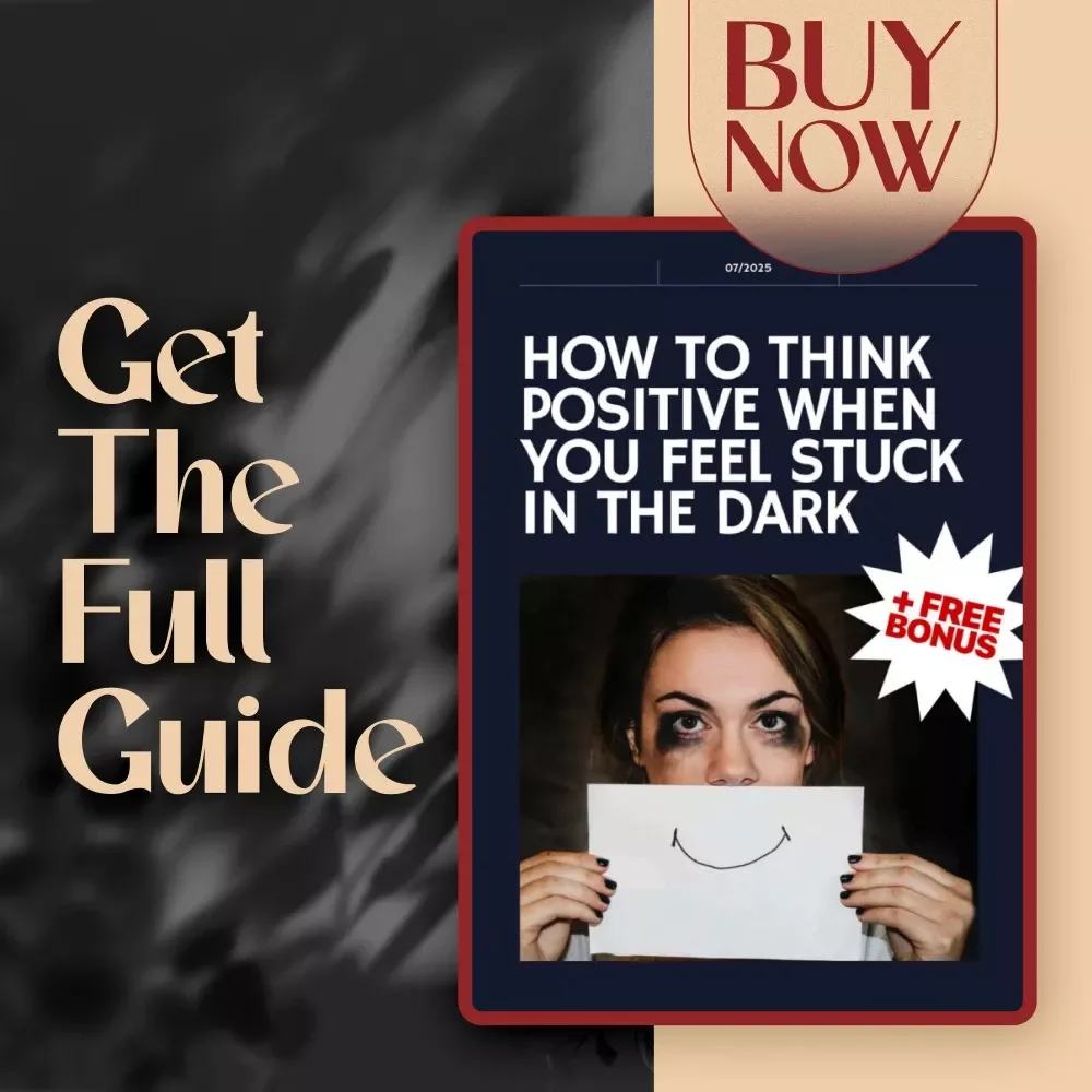 How to Think Positive When You Feel Stuck in the Dark – A Gentle Guide to How to Think Positive When Depressed | Digital Download