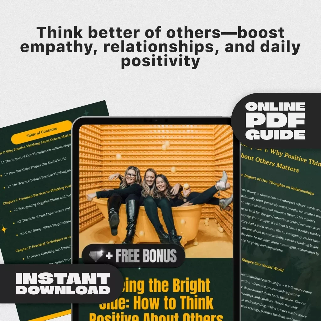 Seeing the Bright Side: How to Think Positive About Others | Self-Growth Guide, Digital Download for Positivity, Empathy & Relationship Mindset