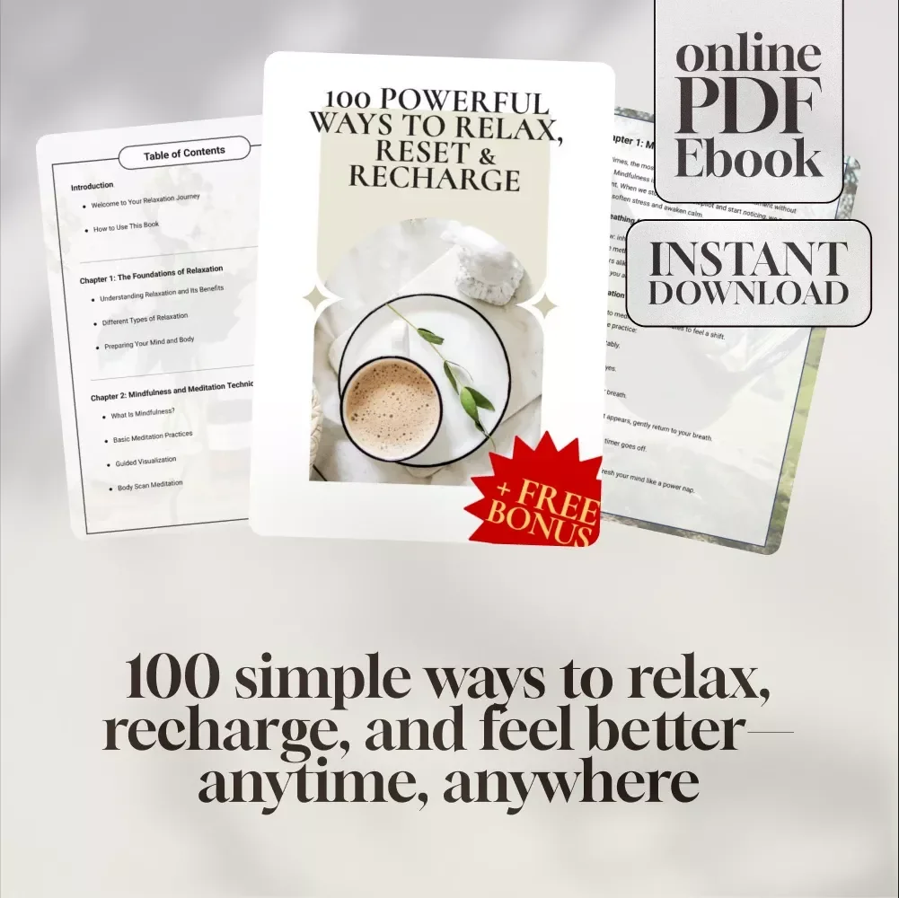 100 Powerful Ways to Relax, Reset & Recharge | Self-Care eBook | 100 Ways to Relax | Digital Wellness Guide | Instant Download