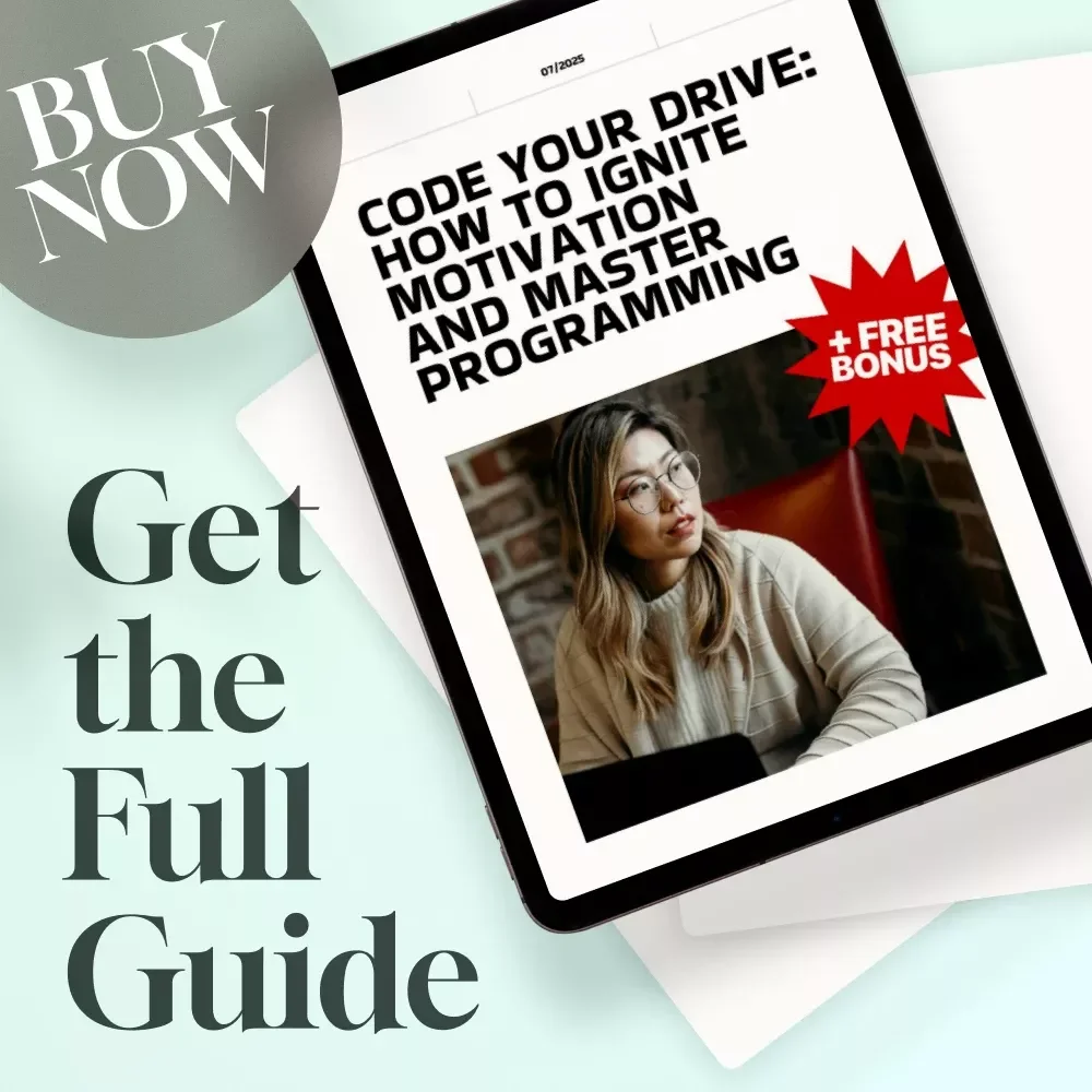 Code Your Drive: How to Ignite Motivation and Master Programming | Digital Guide to How to Get Motivated to Learn Programming