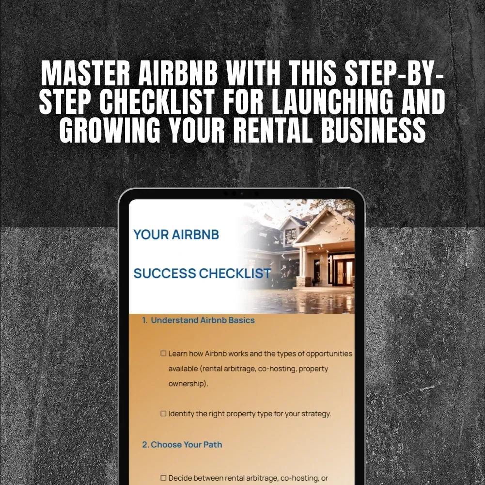 Your Airbnb Success Checklist | How to Get Into Airbnb Properties | Rental Arbitrage, Co-Hosting & More