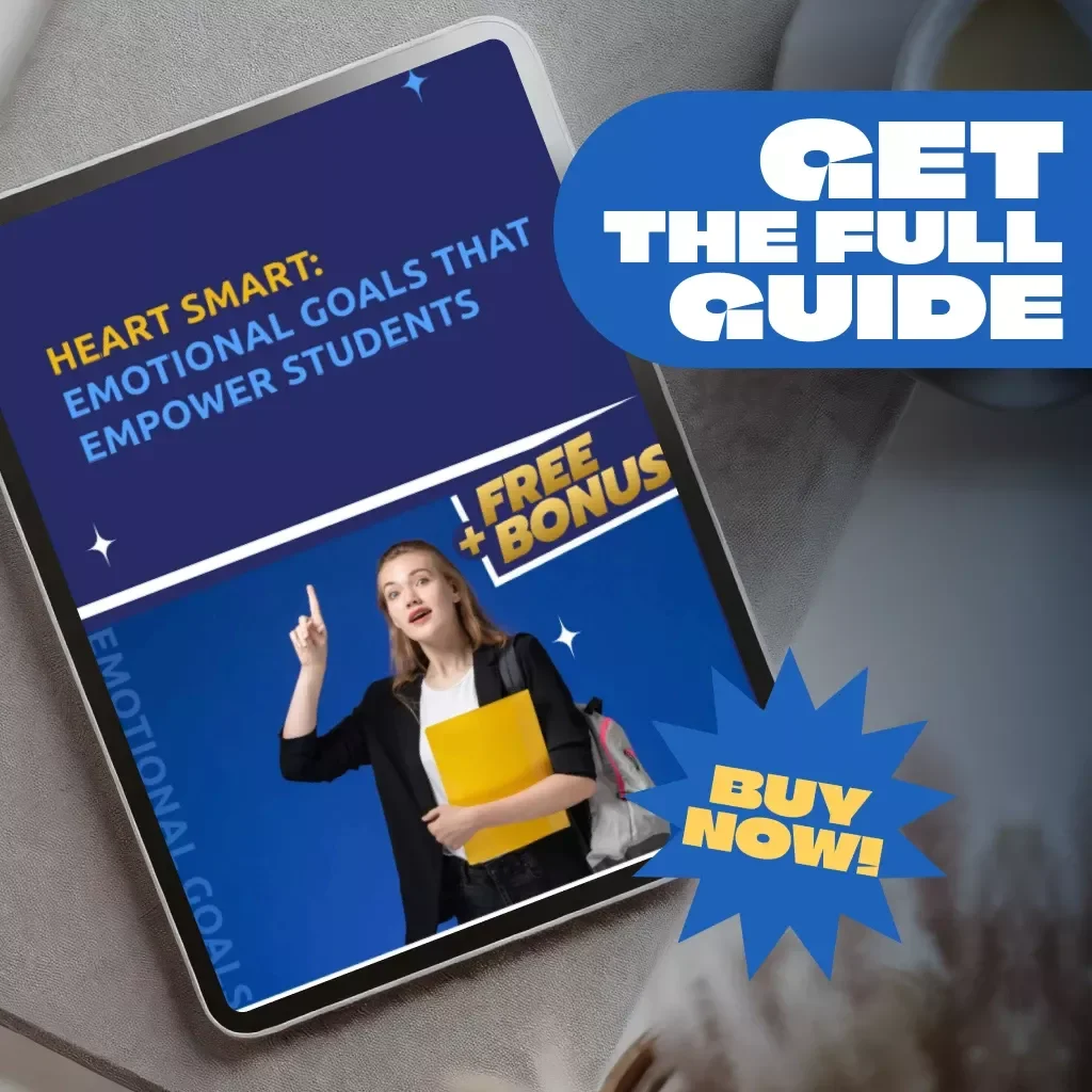 Heart Smart: Emotional Goals That Empower Students | Guide with Examples of Emotional Goals for Students | SEL Printable PDF eBook Checklist for Teachers, Parents & Counselors