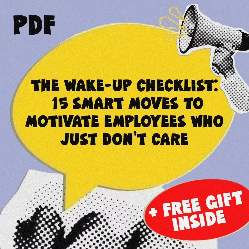 The Wake-Up Checklist: 15 Smart Moves to Motivate Employees Who Just Don’t Care – Digital Download | How to Motivate Employees Who Don’t Care Guide