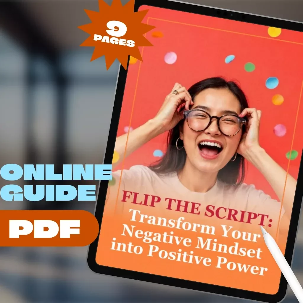 Flip the Script: Transform Your Negative Mindset into Positive Power — Digital Guide on How to Change a Negative Attitude to a Positive Attitude, eBook, Instant Download