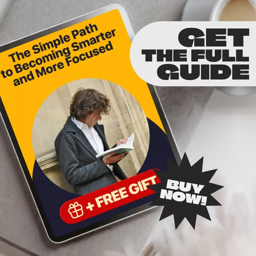 The Simple Path to Becoming Smarter and More Focused – Digital Guide for Mental Clarity, Daily Focus, and Lifelong Learning | How to Become Smarter and More Focused PDF Download
