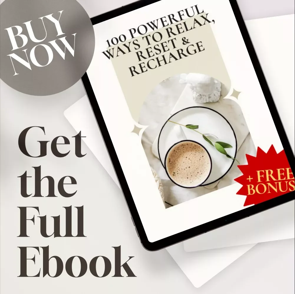 100 Powerful Ways to Relax, Reset & Recharge | Self-Care eBook | 100 Ways to Relax | Digital Wellness Guide | Instant Download