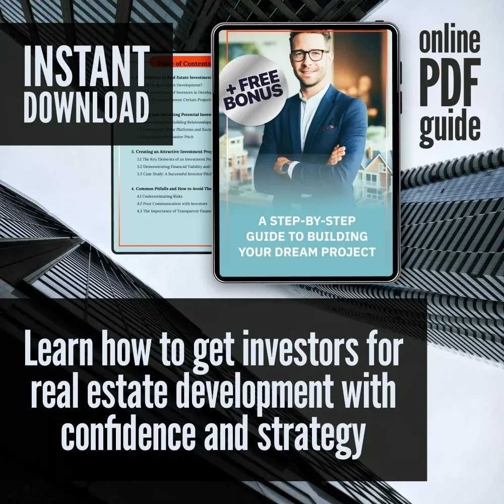 A Step-by-Step Guide to Building Your Dream Project | How to Get Investors for Real Estate Development | Digital Download eBook PDF