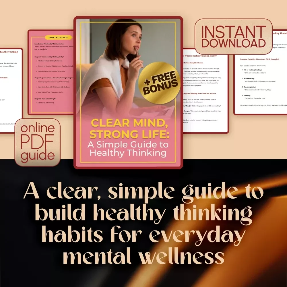 Clear Mind, Strong Life: A Simple Guide to Healthy Thinking | Digital Mental Wellness Guide | How to Have Healthy Thinking eBook PDF Download