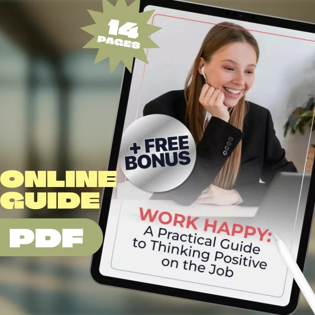 Work Happy: A Practical Guide to Thinking Positive on the Job | How to Think Positive About Work | Workplace Mindset Guide | Digital Download