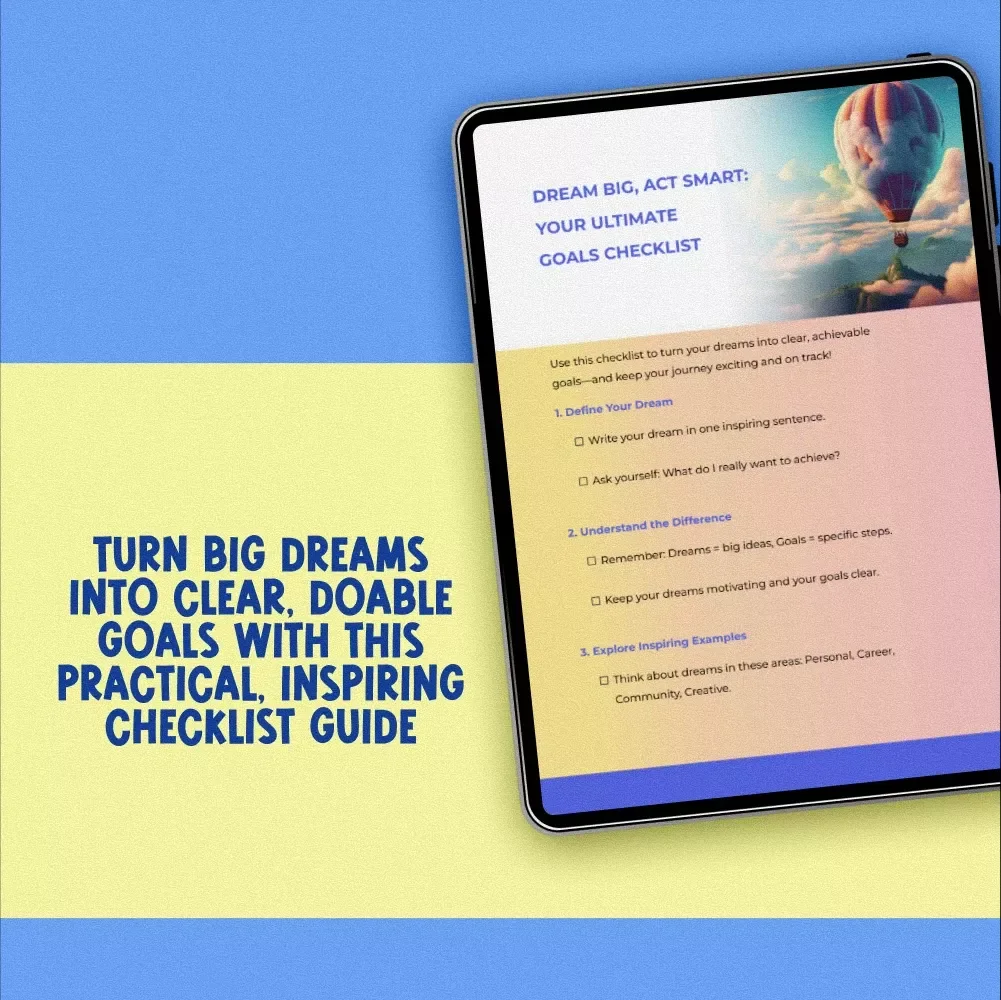 Dream Big, Act Smart: Your Ultimate Goals Checklist | Inspiring Guide + Examples of Dreams and Goals | Printable PDF for Personal Growth