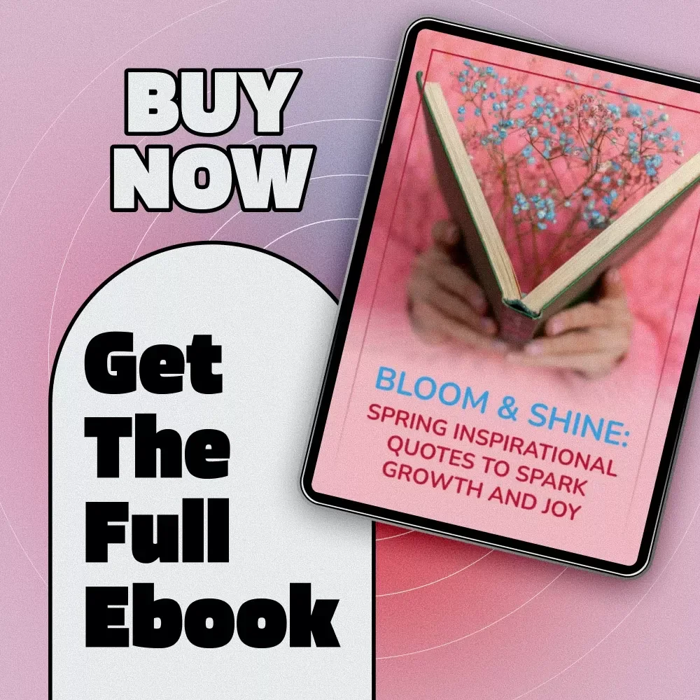 Bloom & Shine: Spring Inspirational Quotes to Spark Growth and Joy – Motivational eBook for Spring, Positive Quotes for Journaling, Digital Download