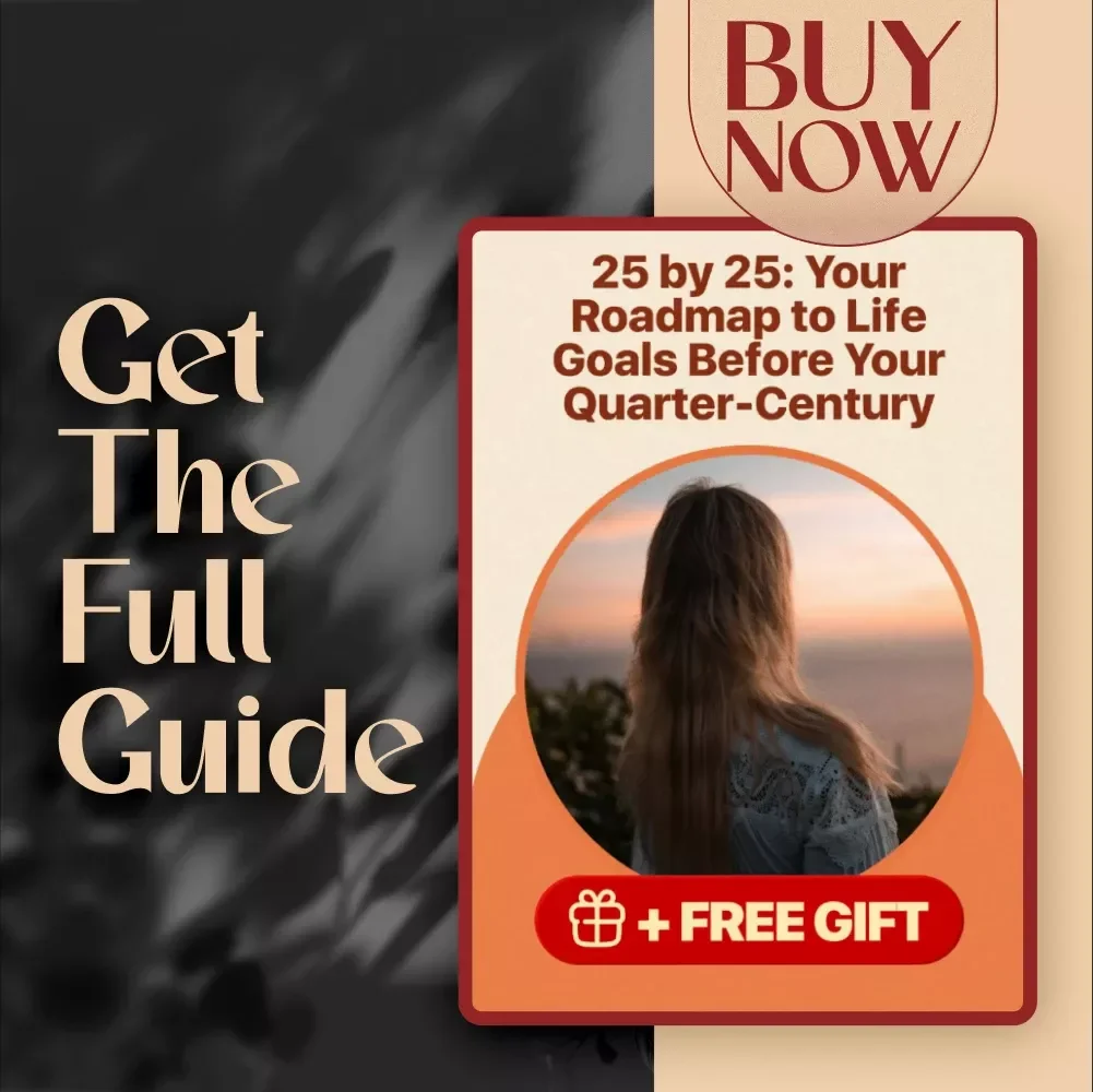 25 by 25: Your Roadmap to Life Goals Before Your Quarter-Century – Life Goals by Age 25 Guide, Digital Download, Personal Growth eBook, Goal Setting Checklist