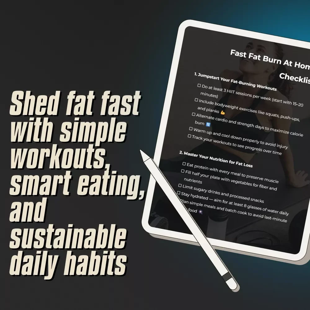 Fast Fat Burn At Home Checklist | How to Burn Fat Fast at Home | Digital Download for Weight Loss & Fitness