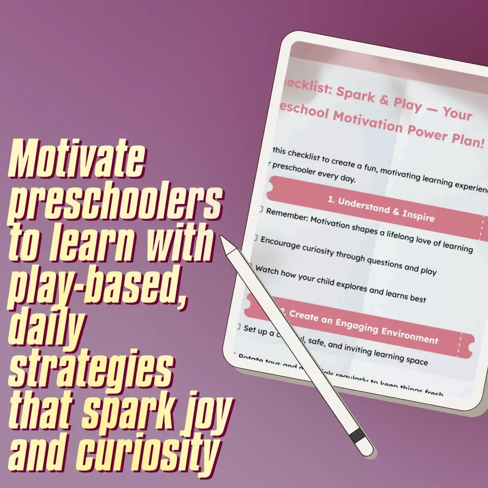 Checklist: Spark & Play — Your Preschool Motivation Power Plan! | Printable How to Motivate Preschoolers to Learn Guide | Toddler Learning PDF