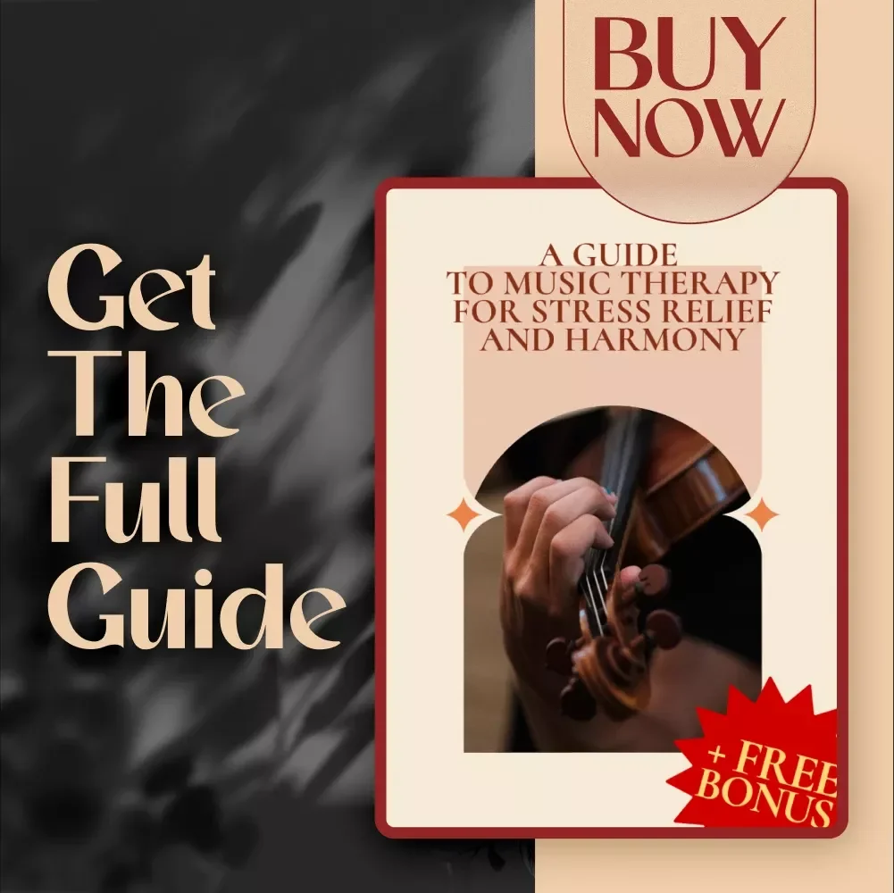 A Guide to Music Therapy for Stress Relief and Harmony | Digital Guide for Music Therapy for Stress Reduction, Relaxation & Wellness